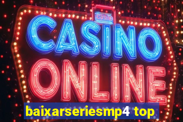 baixarseriesmp4 top